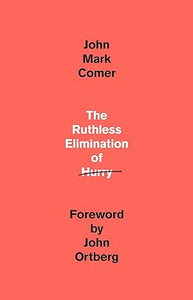 (Book) The Ruthless Elimination of Hurry