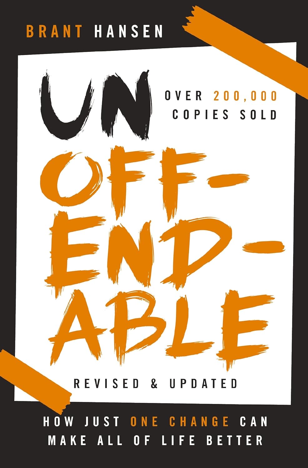 (Book) Unoffendable: How Just One Change Can Make All of Life Better
