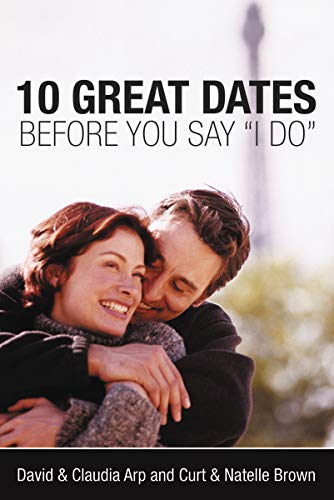 (Book) Arp, David & Claudia / 10 Great Dates Before You Say 