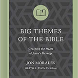 (Book) Big Themes of the Bible: Grasping the Heart of Jesus's Message (Hobbs College Library)