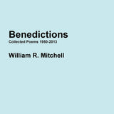 (Book) Benedictions: Colluded Poems 1950-2013