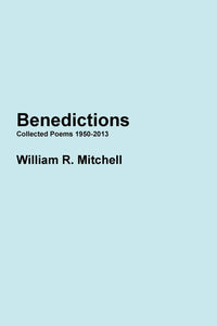 (Book) Benedictions: Colluded Poems 1950-2013