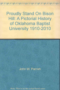 (Book) Parrish, John W. / Proudly Stand On Bison Hill