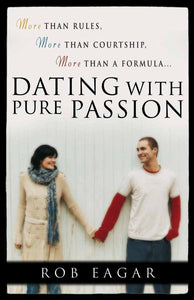 (Book) Eagar, Rob / Dating with Pure Passion