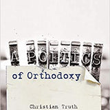 (Book) A Poetics of Orthodoxy: Christian Truth as Aesthetic Foundation